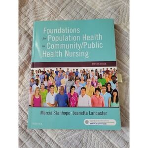 Nursing Foundations for Population Health in Community Public Health Nursing 5th